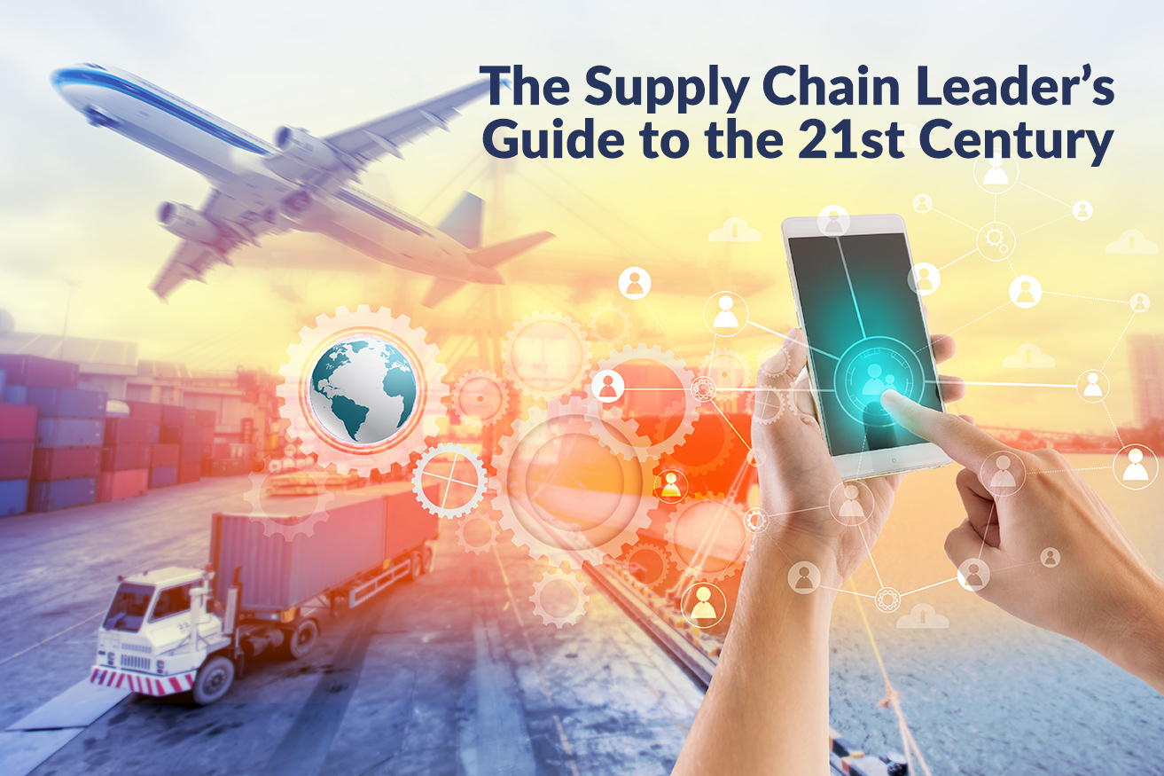 The Supply Chain Leaders Guide to the 21st Century