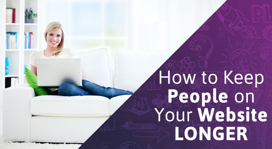 how-to-keep-people-on-your-website-longer