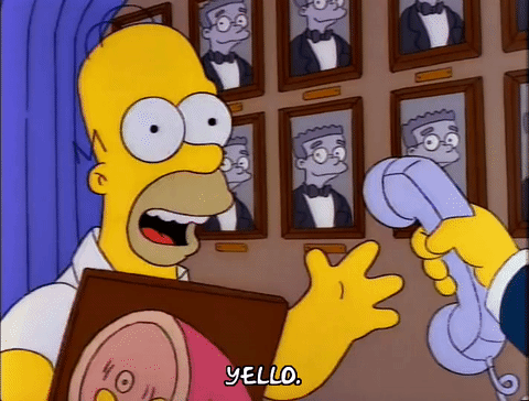 Homer Simpson picking up the phone saying 