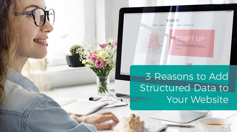 3 Reasons to Add Structured Data to Your Website