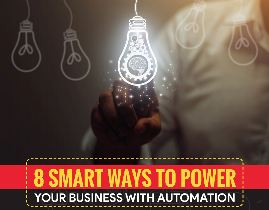8 Smart Ways to Power Your Business with Automation
