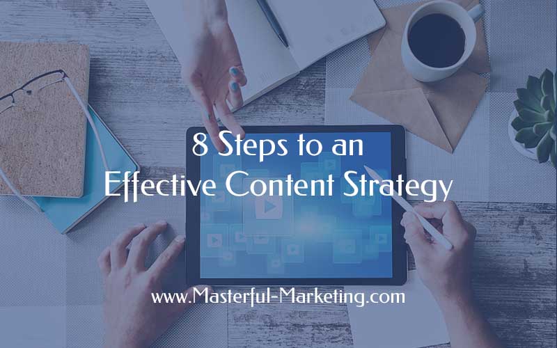 8 Steps to an Effective Content Strategy