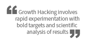 Growth Hacking involves rapid experimentation with bold targets and scientific analysis of results