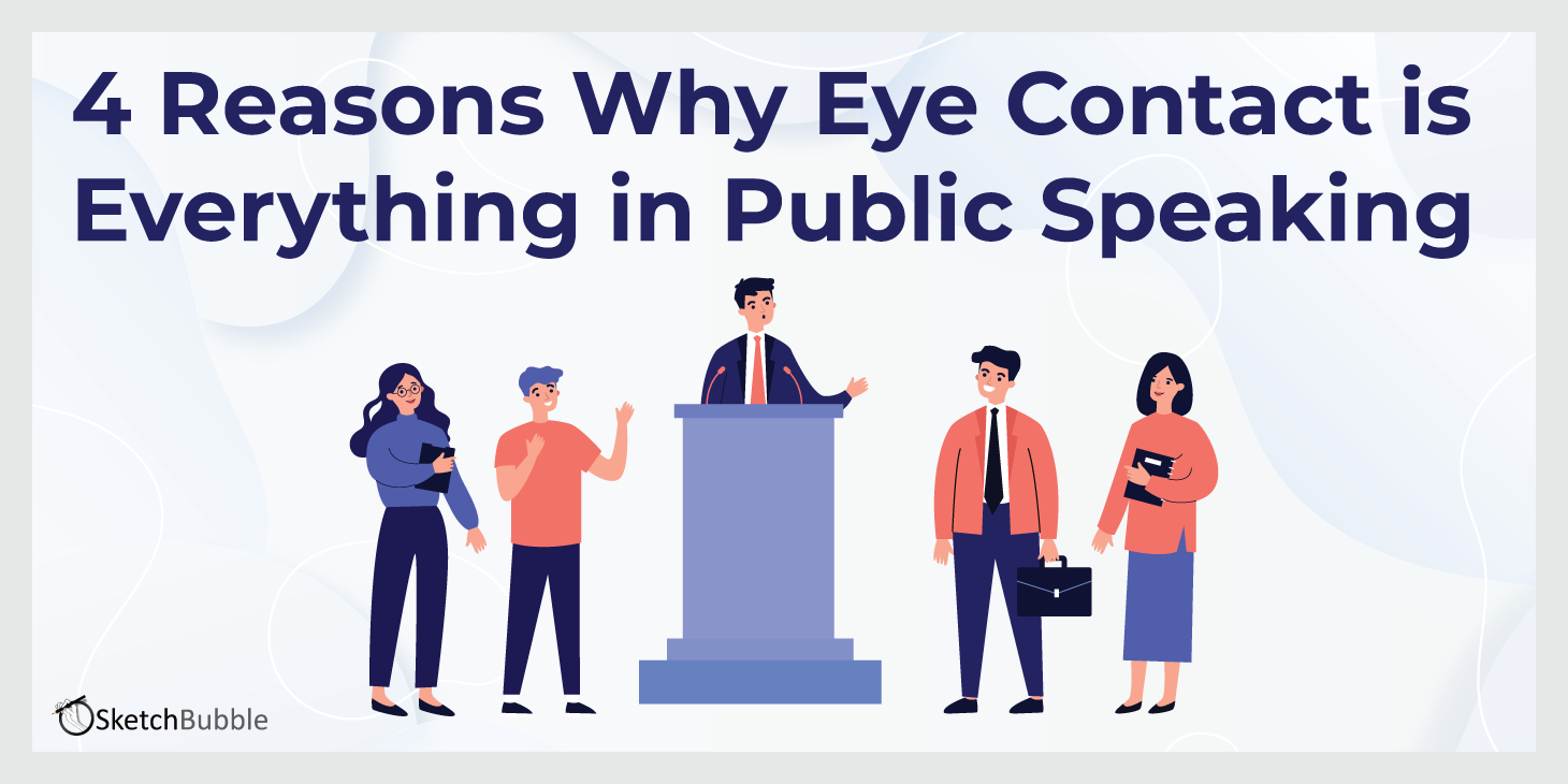 4 Reasons Why Eye Contact is Everything in Public Speaking
