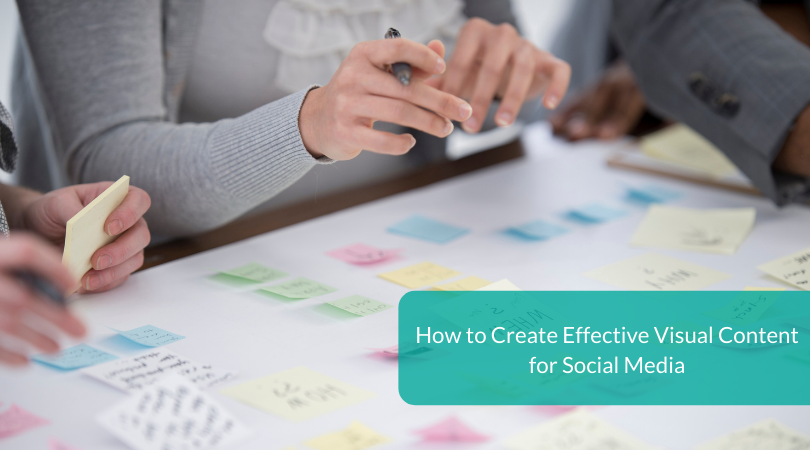 How to Create Effective Visual Content for Social Media