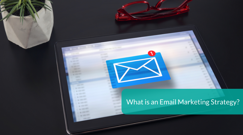 What is an Email Marketing Strategy (1)