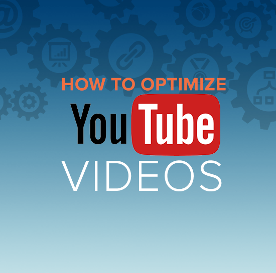 how to optimize youtube videos