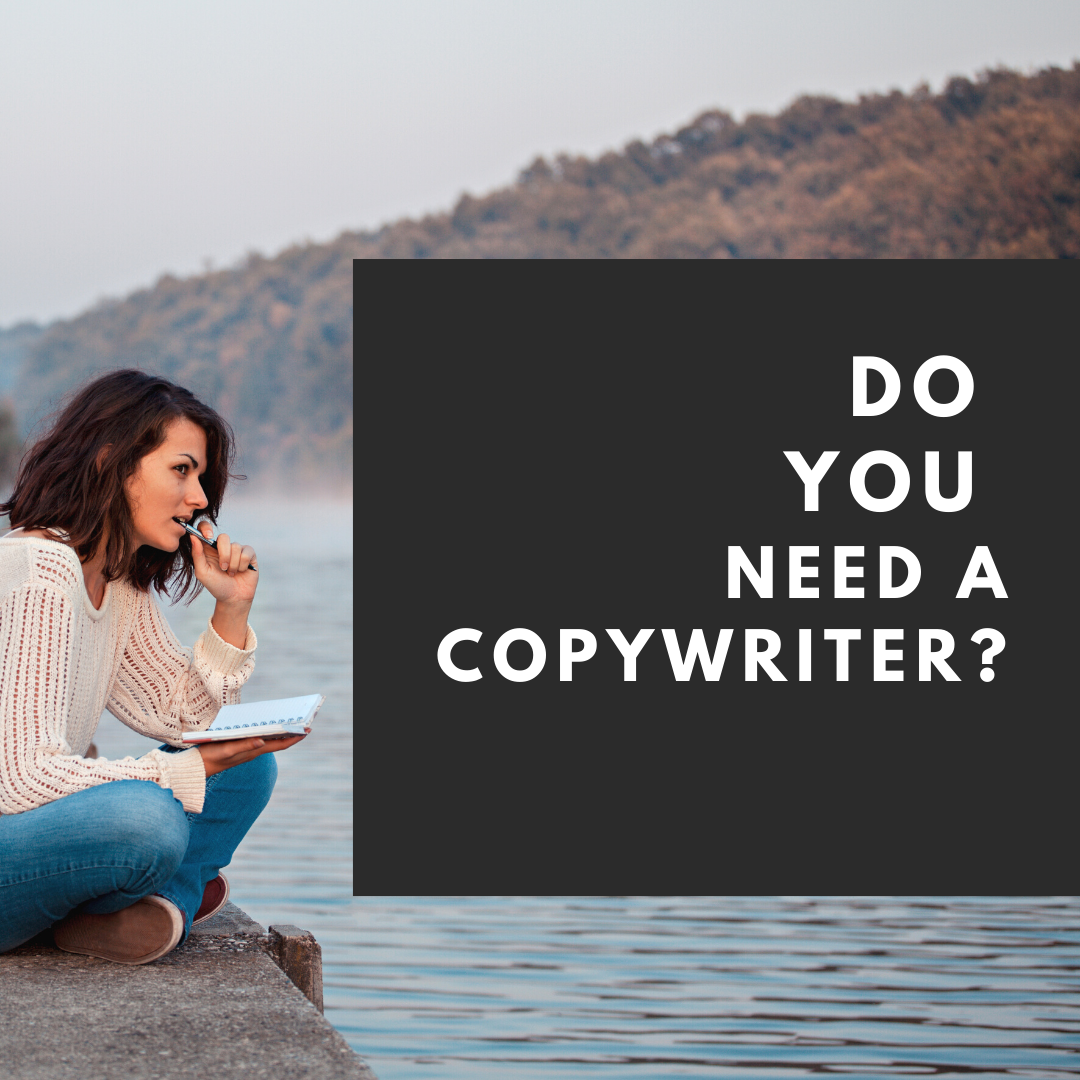 Do You Need a Copywriter?