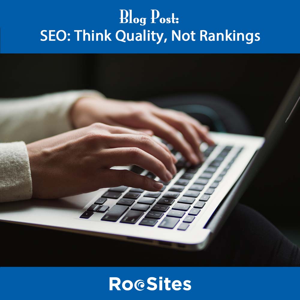Blog Post-SEO- Think Quality Not Rankings web