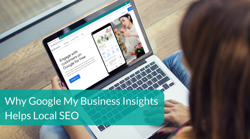 Why Google My Business Insights Helps Local SEO