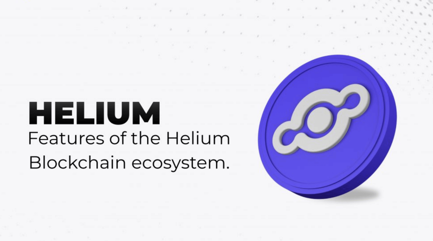 Helium Abandons Blockchain for Core Hotspot, Migrates Other Functions to  Solana - Business 2 Community