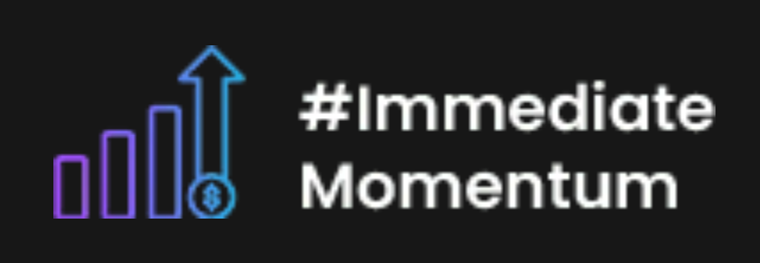 Immediate Momentum