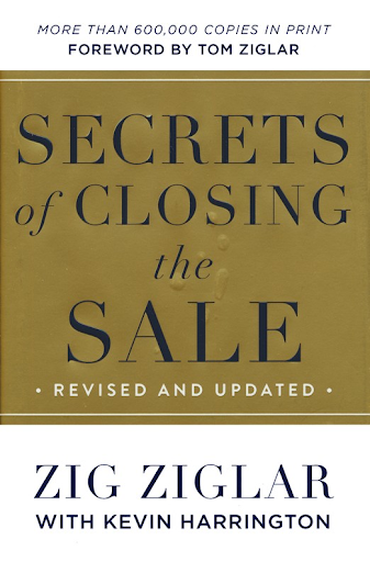 Zig Ziglar's Secrets of Closing the Sale - sales book